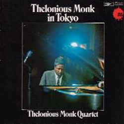 Thelonious Monk Tokyo Concerts Thelonious Monk Tokyo Concerts